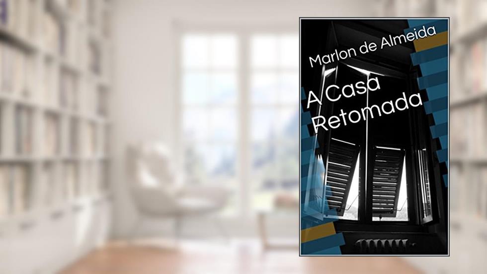 A Casa Retomada, do autor Marlon de Almeida