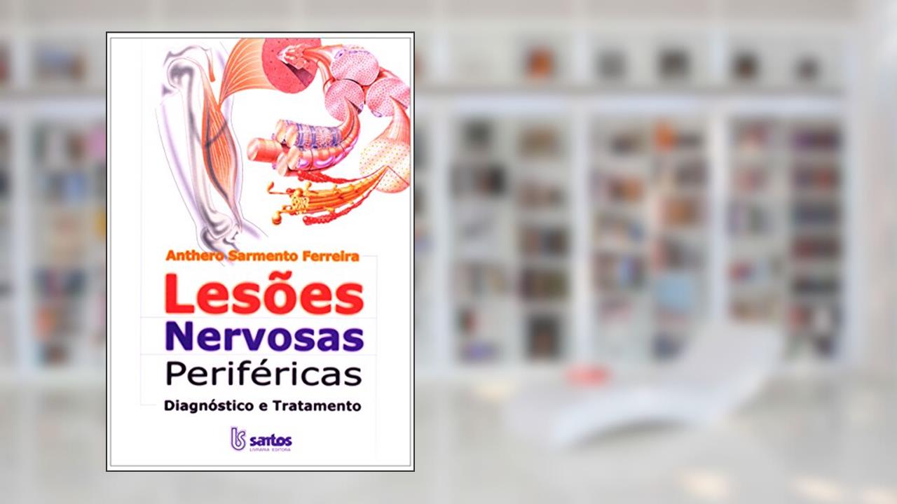 Lesões Nervosas Periférica, do autor A. S. Ferreira