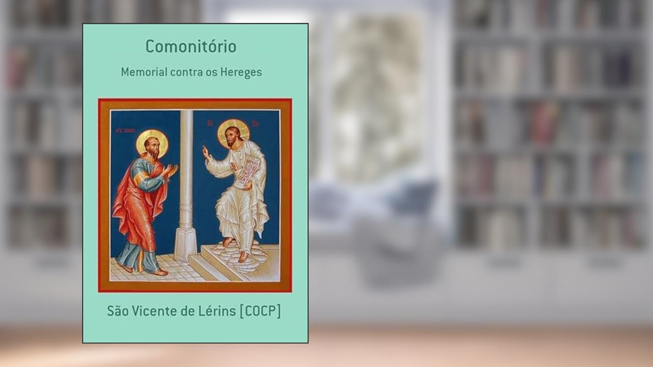 Comonitorio, do autor São Vicente De Lérins [cocp]