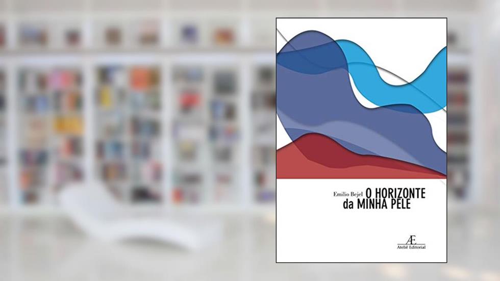 O Horizonte da Minha Pele: (História de um Cubano Gay), do autor Emilio Bejel