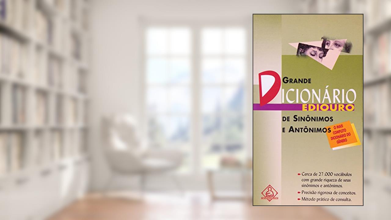Grande Dicionario de Sinonimos e Antonimos, do autor Osmar Barbosa