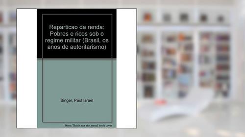 Capa de Repartição da Renda, do autor Paul Singer