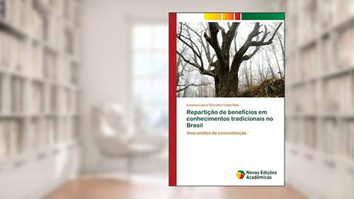 Capa de Repartição de benefícios em conhecimentos tradicionais no Brasil: Uma análise de concretização., do autor Luciana Laura Carvalho Costa Dias