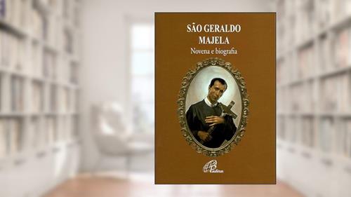Capa de São Geraldo Majela - novena e biografia, do autor J. Alves