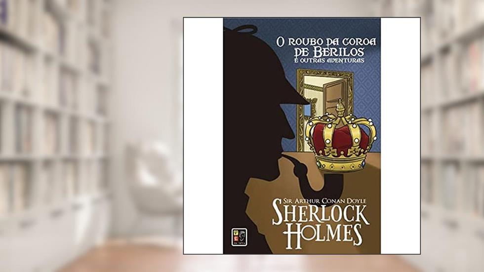 Sherlock Holmes - o Roubo da Coroa Capa Dura, do autor Vários Autores