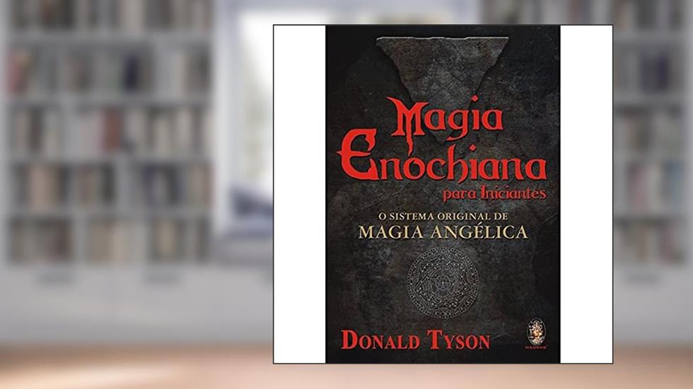 Magia Enochiana Para Iniciantes, do autor Donald Tyson