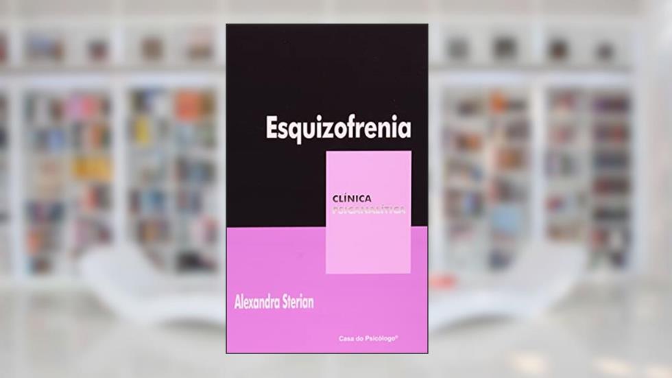 Esquizofrenia, do autor Alexandra Sterian