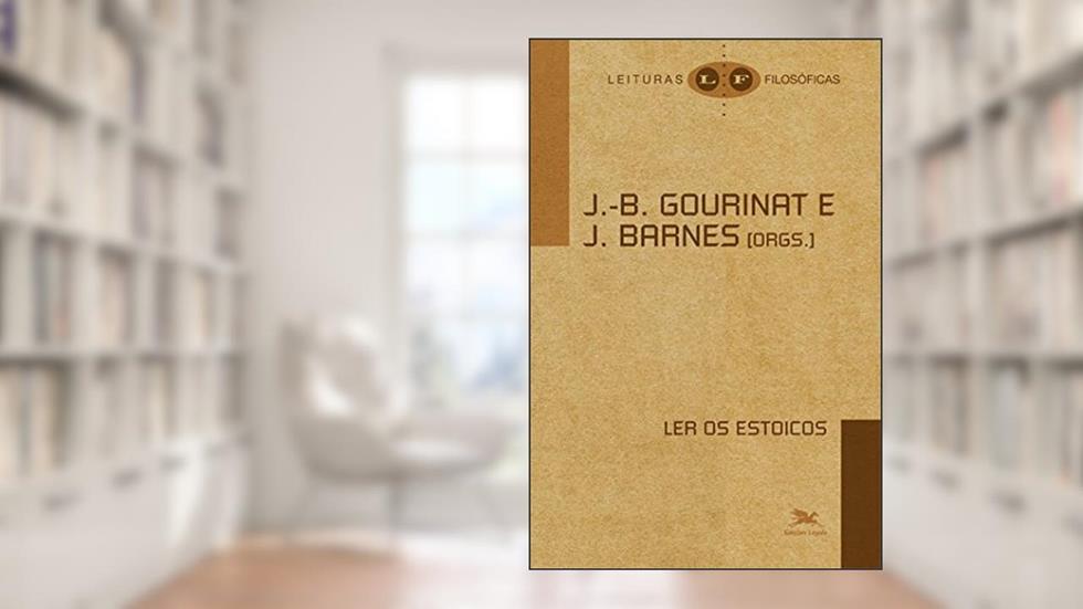 Ler os estoicos, do autor Jonathan Barnes