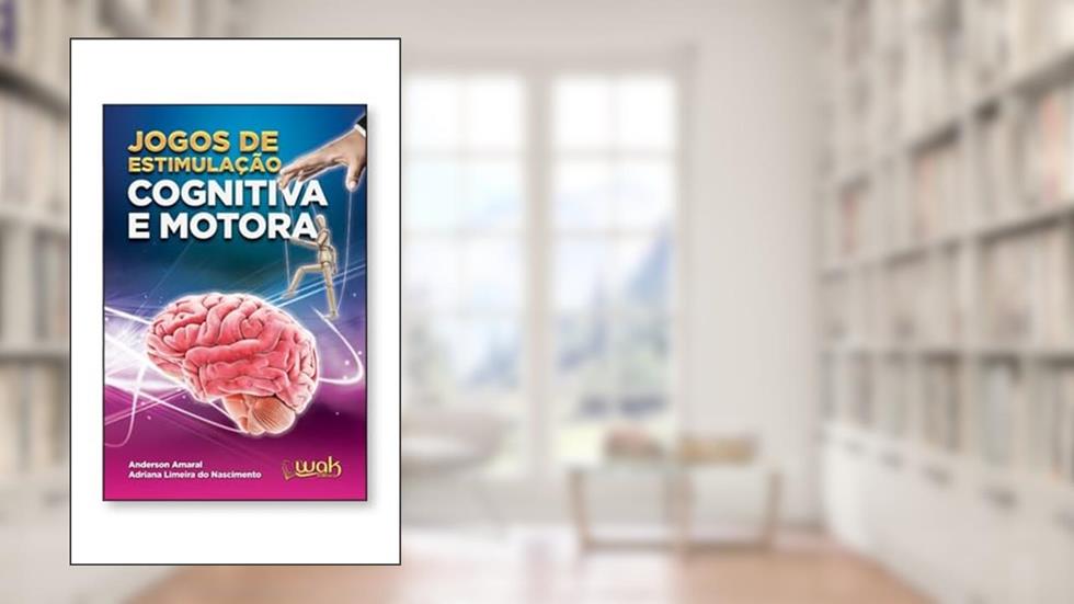 Jogos De Estimulação Cognitiva E Motora, do autor Anderson Do Amaral E Adriana Limeira Do Nascimento
