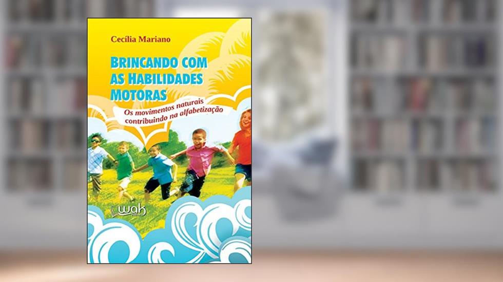 Brincando com as Habilidades Motoras, do autor Cecília Mariano