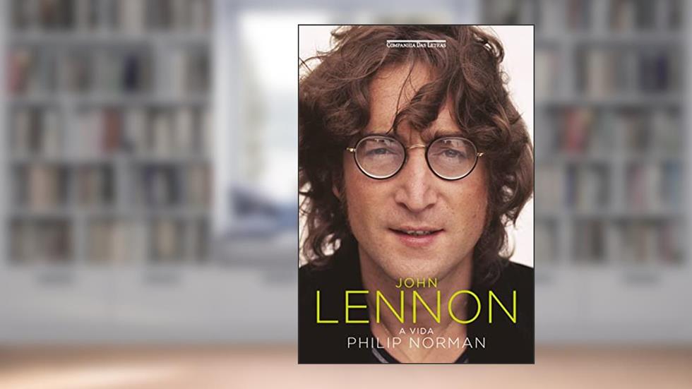 John Lennon (Nova edição): A vida, do autor Philip Norman
