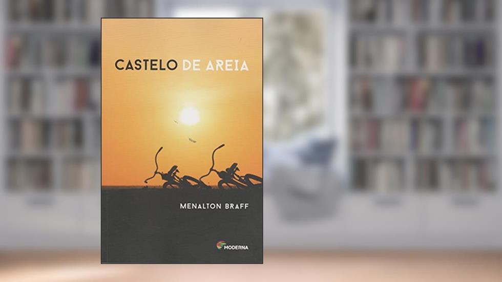 Castelo de Areia, do autor Menalton Braff