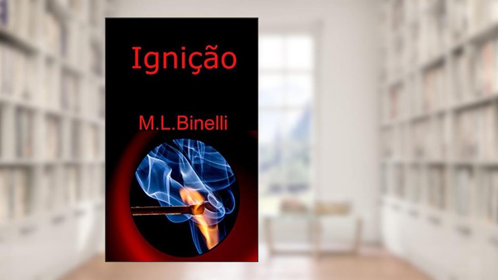 Ignição, do autor M Binelli