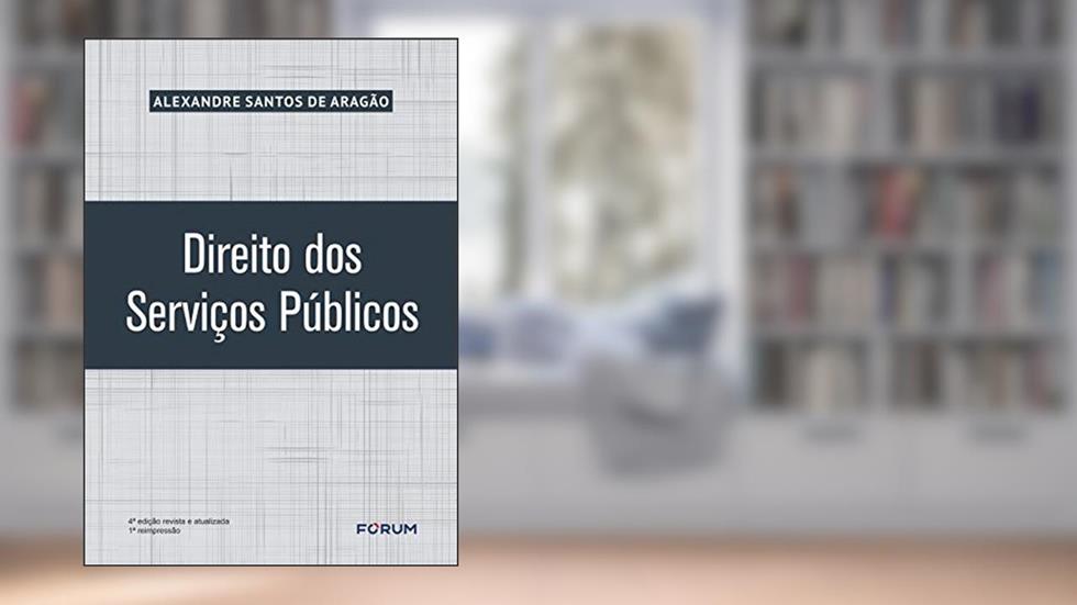 Direito dos serviços públicos, do autor Alexandre Santos de Aragão