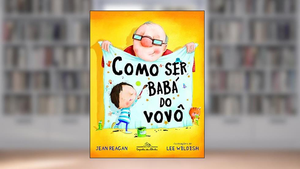 Como ser babá do vovô, do autor Jean Reagan