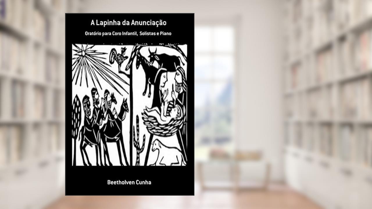 A Lapinha da Anunciacao, do autor Beetholven Cunha