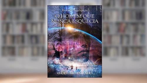 Capa de O Homem que nunca esquecia: O Último Exilado, do autor Heverton Anunciação