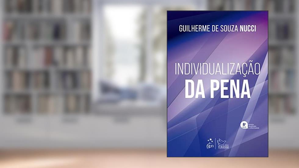 Individualização da Pena, do autor Guilherme de Souza Nucci