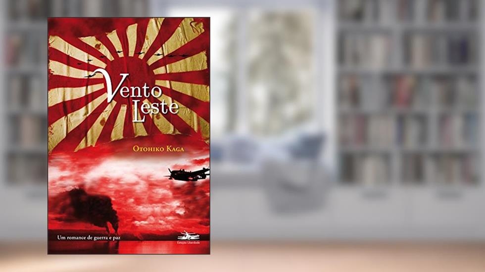 Vento leste, do autor Otohiko Kaga