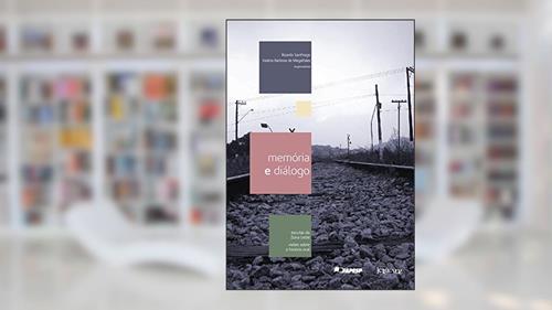 Capa de Memória e diálogo: Escutas da Zona Leste, visões sobre a história oral, do autor Ricardo Santhiago; Valéria Barbosa de Magalhães
