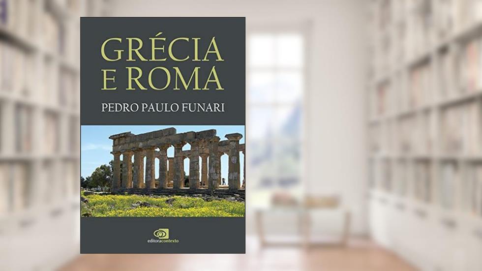 Grécia e Roma (nova edição), do autor Pedro Paulo Funari