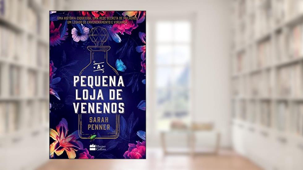 A pequena loja de venenos: Sucesso do TikTok, do autor Sarah Penner