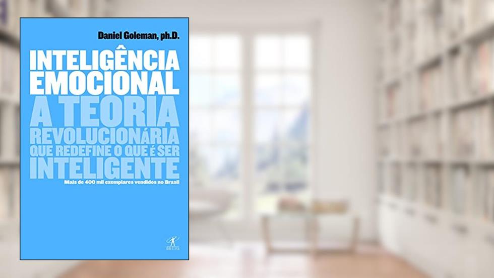Inteligência emocional, do autor Daniel Goleman