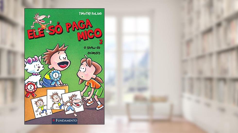 Ele Só Paga Mico. O Show de Animais - Volume 2 Usado, do autor Timothy Roland