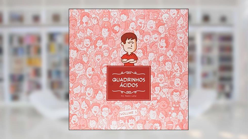 Quadrinhos Ácidos, do autor Pedro Leite