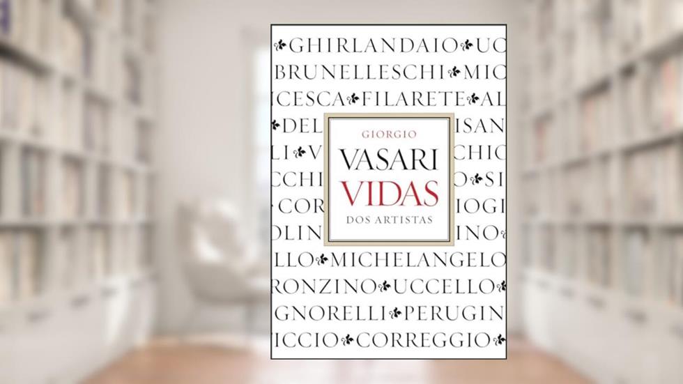 Vidas dos artistas, do autor Giorgio Vasari