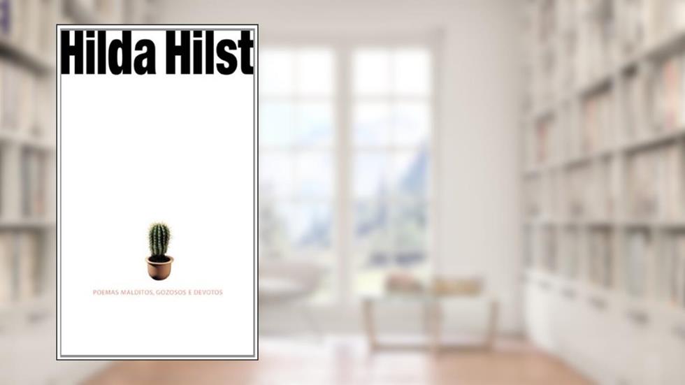 Poemas Malditos, Gozosos e Devotos, do autor Hilda Hilst