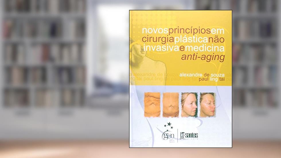 Novos Principios Em Cirurgia Plastica Nao Invasiva E Medicina Anti-Agi, do autor Alexandre De Souza; Paul Ling Tai