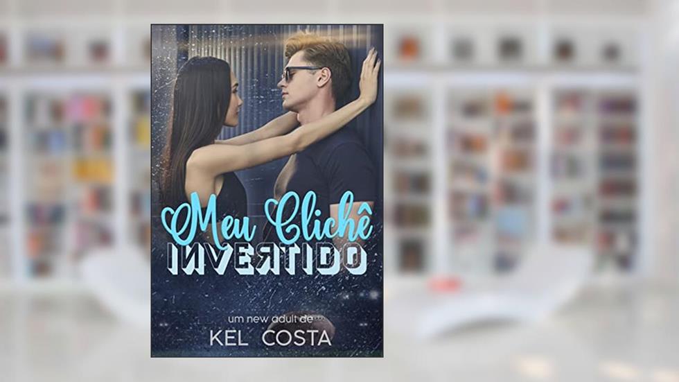 Meu Clichê Invertido (Família Davis Livro 1), do autor Kel Costa