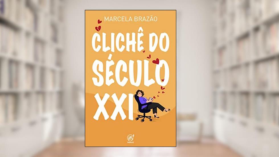 Clichê do século XXI, do autor Marcela Brazão