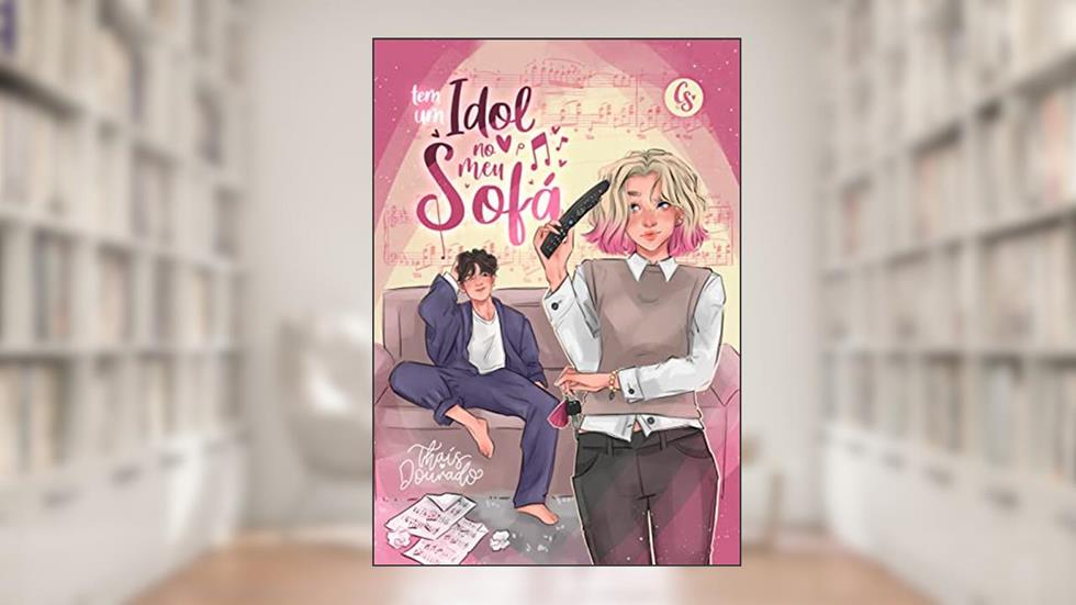 Tem um idol no meu sofá (Músicas, acordos e outros clichês), do autor Thaís Dourado