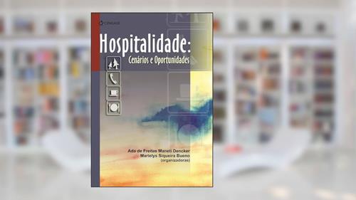 Capa de Hospitalidade: Cenários E Oportunidades, do autor Ada De Freitas Maneti Dencker; Marielys Siqueira Bueno