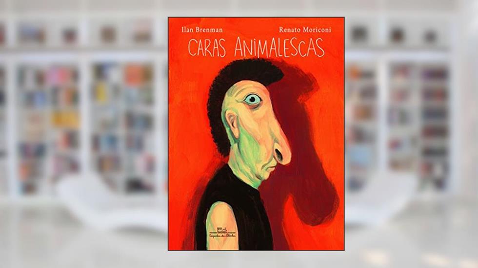 Caras animalescas, do autor Ilan Brenman; Renato Moriconi