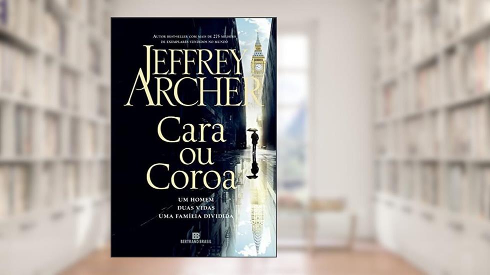 Cara ou coroa, do autor Jeffrey Archer