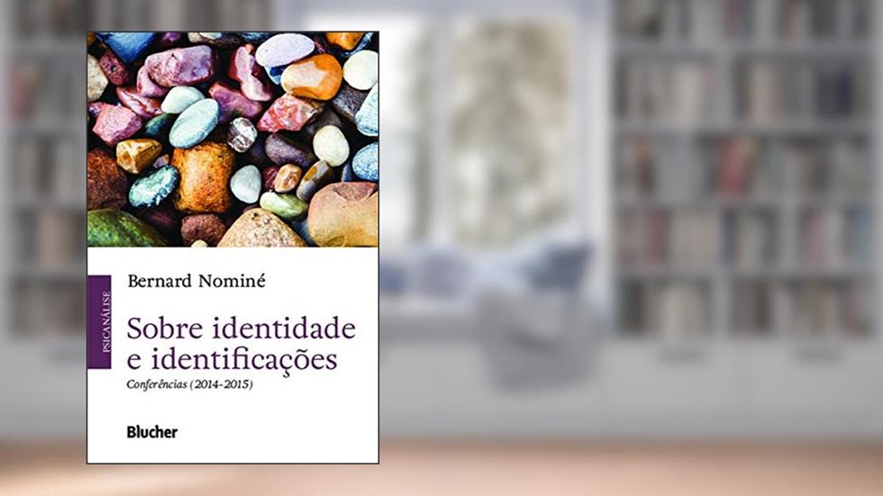 Sobre Identidade e Identificações: Conferências (2014-2015), do autor Bernard Nominé