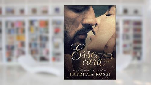 Capa de Esse cara, do autor Patrícia Rossi