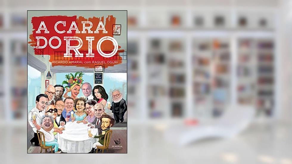 A Cara do Rio, do autor Ricardo Amaral; Raquel Oguri