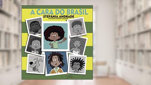 Capa de A cara do Brasil, do autor Stefânia Andrade