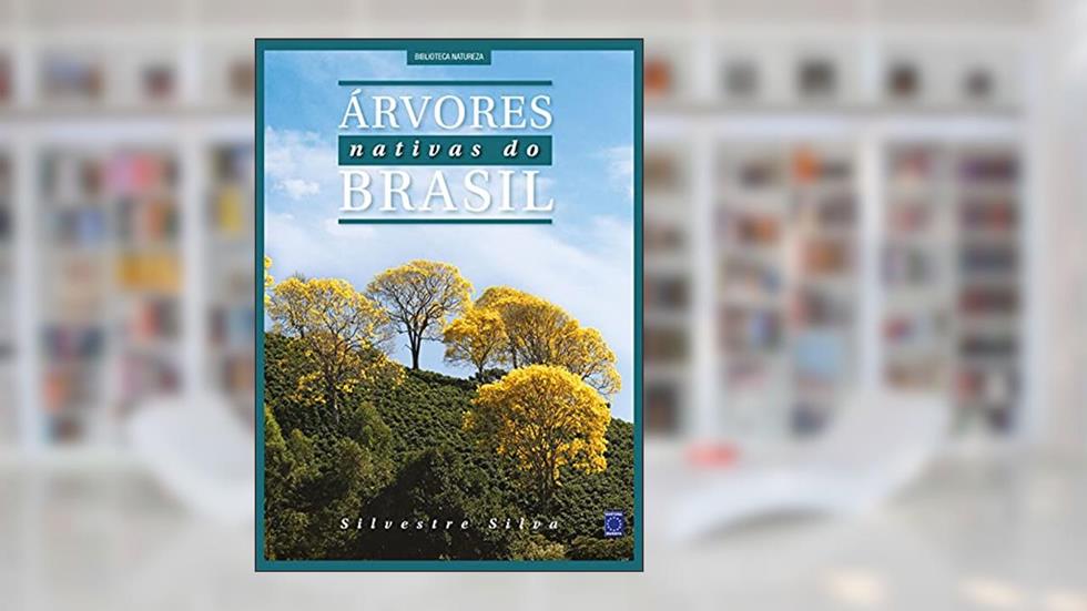 Árvores Nativas do Brasil - Volume 3, do autor Silvestre Silva
