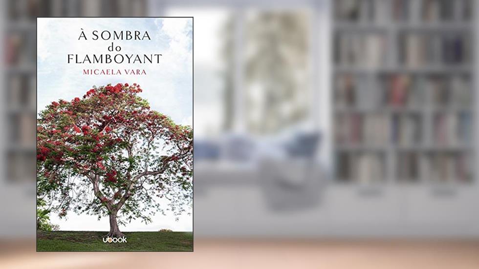 À Sombra do Flamboyant, do autor Micaela Vara