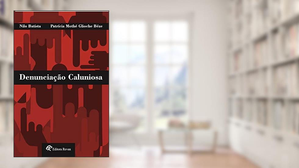 Denunciação Caluniosa, do autor Nilo Batista