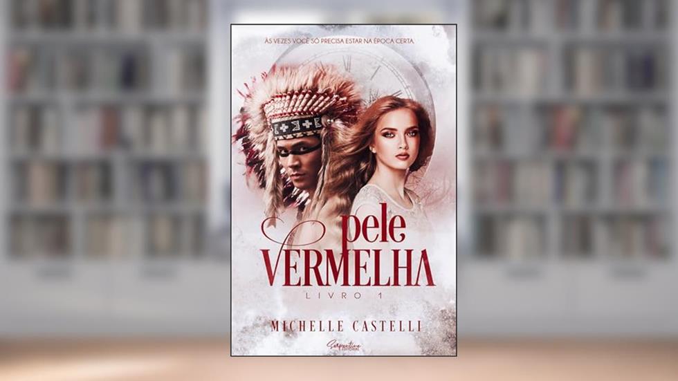 Pele Vermelha (Saga Pele Vermelha Livro 1), do autor Michelle Castelli