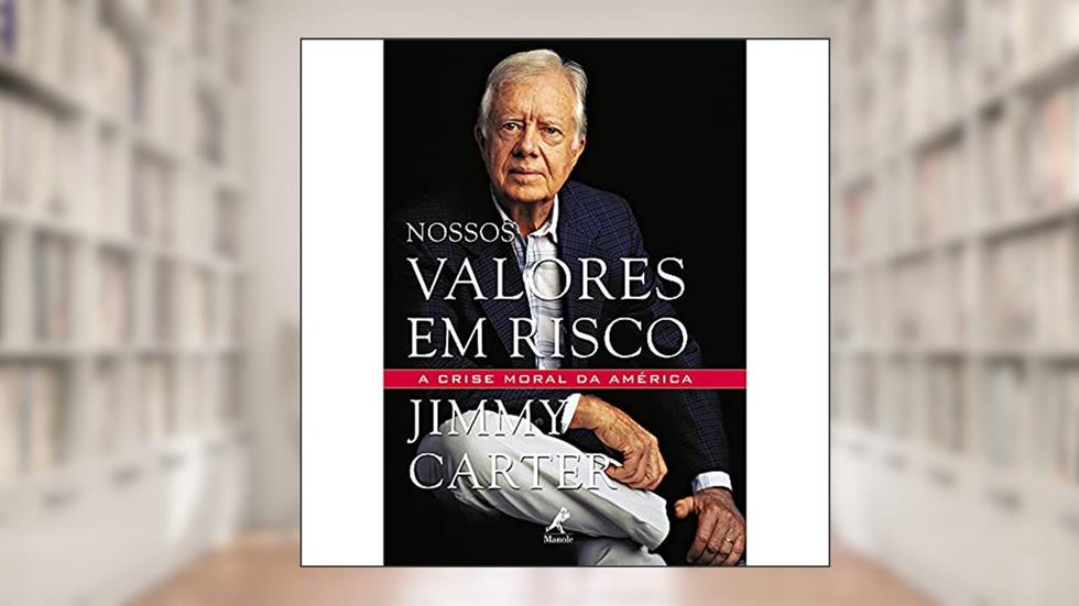 Nossos valores em risco, do autor Jimmy Carter