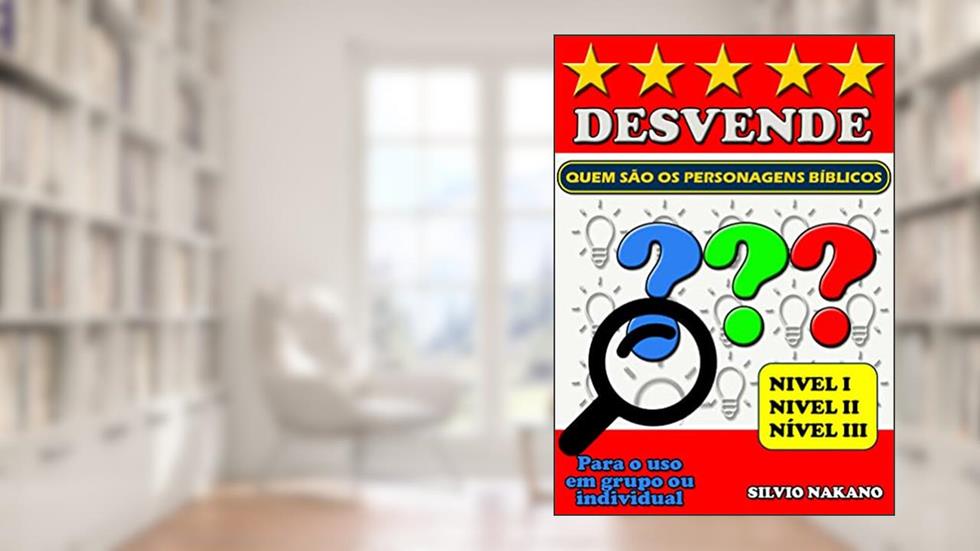 DESVENDE QUEM SÃO OS PERSONAGENS, do autor SILVIO NAKANO
