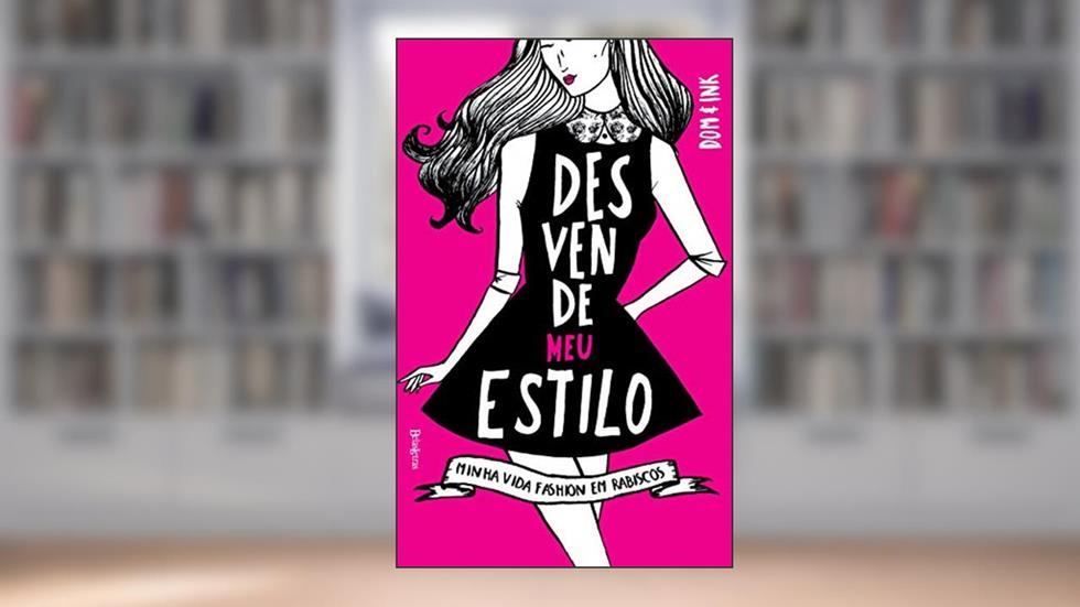 Desvende meu estilo: Minha vida fashion em rabiscos, do autor Dominic Evans
