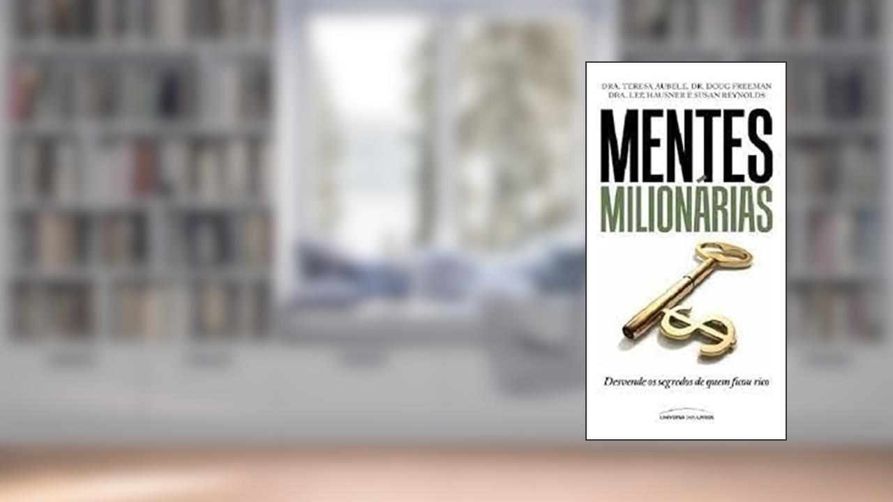 Mentes Milionarias - Desvende Os Segredos De Quem Ficou Rico, do autor varios autores